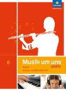 Musik um uns SI 6. Arbeits- und Musizierheft. Bayern