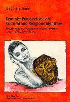 Feminist Perspectives on Cultural and Religious Identities