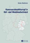Kommunalwahlkampf in Ost- und Westdeutschland