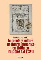 Imprenta y cultura de interés hispánico en Sicilia en los siglos XVI y XVII