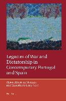 Legacies of War and Dictatorship in Contemporary Portugal and Spain