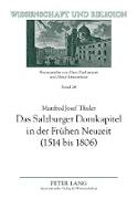 Das Salzburger Domkapitel in der Frühen Neuzeit (1514 bis 1806)