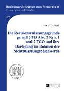 Die Revisionszulassungsgründe gemäß § 115 Abs. 2 Nrn. 1 und 2 FGO und ihre Darlegung im Rahmen der Nichtzulassungsbeschwerde