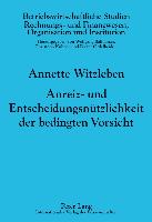 Anreiz- und Entscheidungsnützlichkeit der bedingten Vorsicht