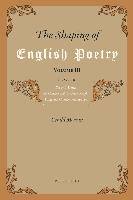 The Shaping of English Poetry. Volume III