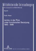 Landau in der Pfalz unter französischer Besatzung 1945-1949