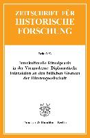 Interkulturelle Ritualpraxis in der Vormoderne: Diplomatische Interaktion an den östlichen Grenzen der Fürstengesellschaft