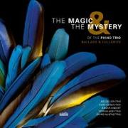 THE MAGIC & THE MYSTERY of the Piano Trio: Ballads