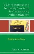 Class Formations and Inequality Structures in Contemporary African Migration