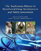 The Nonhuman Primate in Nonclinical Drug Development and Safety Assessment