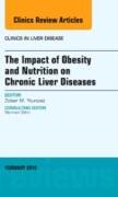 The Impact of Obesity and Nutrition on Chronic Liver Diseases, an Issue of Clinics in Liver Disease: Volume 18-1