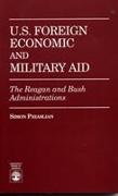 U.S. Foreign Economic and Military Aid: The Reagan and Bush Administrations