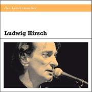 Die Liedermacher: Ludwig Hirsch