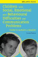 Children with Social, Emotional and Behavioural Difficulties and Communication Problems