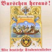Burschen Heraus !-Alte Deutsche Studentenlieder