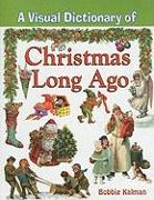 A Visual Dictionary of Christmas Long Ago