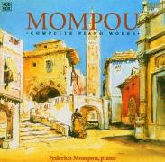 MOMPOU,FEDERICO,COMPLETE PIANO WORKS