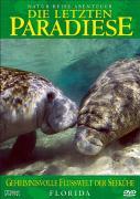 Die letzten Paradiese - Geheimnisvolle Flußwelt der Seekühe - Florida