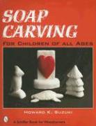 Soap Carving for Children of All Ages