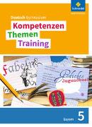 Kompetenzen - Themen - Training 5. Schülerband. Sekundarstufe 1. Bayern