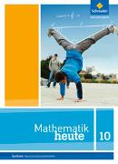 Mathematik heute 10. Schülerband. Realschulbildungsgang. Sachsen
