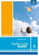 Mathematik heute Basishefte 5. Arbeitsheft Basis. Nordrhein-Westfalen und Niedersachsen