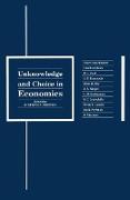 Unknowledge and Choice in Economics