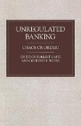 Unregulated Banking