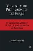 Versions of the Past -- Visions of the Future