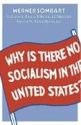 Why is There No Socialism in the United States?
