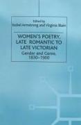 Women's Poetry, Late Romantic to Late Victorian: Gender and Genre, 1830-1900