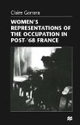 Women's Representations of the Occupation in Post-'68 France