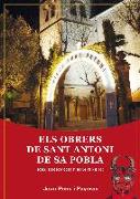 Els obrers de sant Antoni de sa Pobla : Recorregut històric