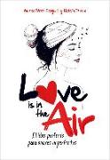 Love is in the air. El libro prefecto para amores imperfectos