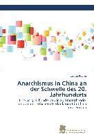 Anarchismus in China an der Schwelle des 20. Jahrhunderts