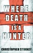 Where Death is a Hunter