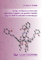 Design und Synthese neuartiger organischer Liganden zur gezielten Darstellung von 3d/4f-Koordinationsverbindungen