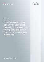 Omnidirektionale 3D-Umfeldmodellierung für Park- und Rangierfunktionen mit Time-of-Flight-Kameras