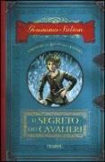 Il segreto dei cavalieri. Cronache del Regno della Fantasia