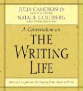 The Writing Life: Ideas and Inspiration for Anyone Who Wants to Write