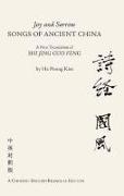 Joy and Sorrow Songs of Ancient China: A New Translation of Shi Jing Guo Feng (a Chinese-English Bilingual Edition)