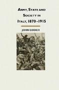 Army, State and Society in Italy, 1870¿1915