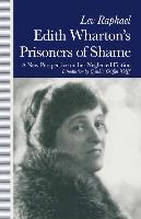 Edith Wharton's Prisoners of Shame