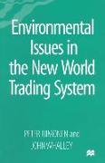 Environmental Issues in the New World Trading System