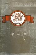 Essays in Labour History 1886¿1923