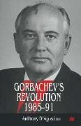 Gorbachev's Revolution, 1985-1991