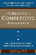 Creating Competitive Advantage: Give Customers a Reason to Choose You Over Your Competitors