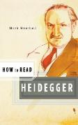 How to Read Heidegger