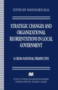 Strategic Changes and Organizational Reorientations in Local Government