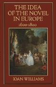 The Idea of the Novel in Europe, 1600¿1800